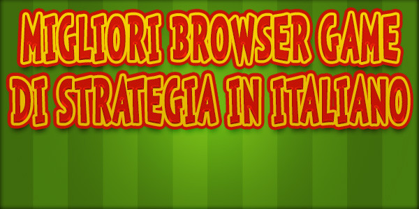 I migliori 4 browser game di strategia in italiano (2013)