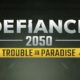 Defiance 2050: annunciato aggiornamento Trouble in Paradise