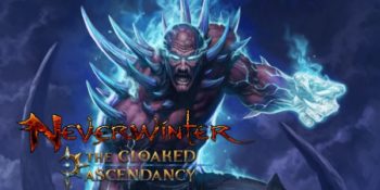 Neverwinter: in arrivo l’aggiornamento Cloaked Ascendancy