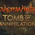 Neverwinter: annunciato rilascio dell’espansione “Tomb of Annihilation”