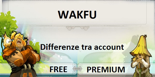 Wakfu: differenze tra account free e premium